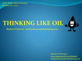 THINKING LIKE OIL