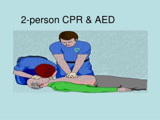 2-person CPR &amp; AED