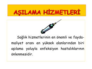 A Ş ILAMA H İ ZMETLER İ