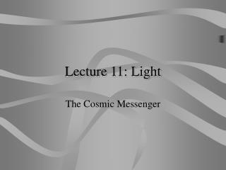 Lecture 11: Light