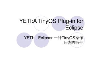 YETI:A TinyOS Plug-in for Eclipse