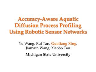 Accuracy-Aware Aquatic Diffusion Process Profiling Using Robotic Sensor Networks