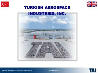 T URKISH AEROSPACE INDUSTRIES, INC.