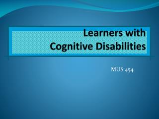 Learners with Cognitive Disabilities
