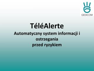 TéléAlerte Automatyczny system informacji i ostrzegania przed ryzykiem