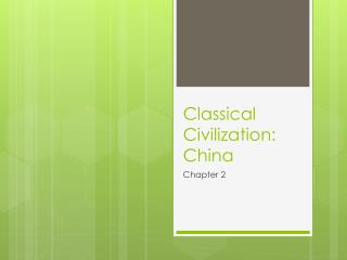 Classical Civilization: China