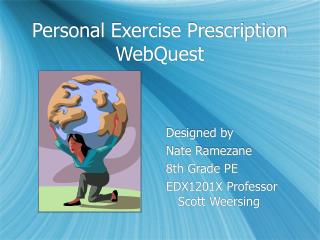 Personal Exercise Prescription WebQuest