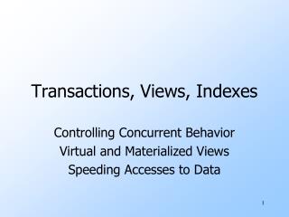 Transactions, Views, Indexes