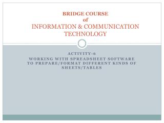 BRIDGE COURSE of INFORMATION &amp; COMMUNICATION TECHNOLOGY