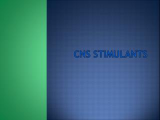 CNS Stimulants