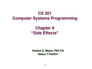 CS 201 Computer Systems Programming Chapter 9 “ Side Effects ”