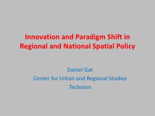 Innovation and Paradigm Shift in Regional and National Spatial Policy