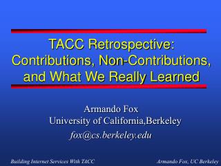 TACC Retrospective: Contributions, Non-Contributions, and What We Really Learned