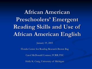 African American Preschoolers’ Emergent Reading Skills and Use of African American English