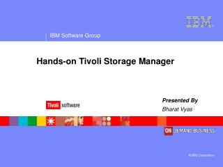 Hands-on Tivoli Storage Manager