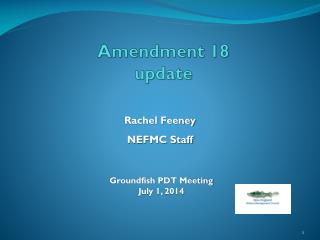 Amendment 18 update