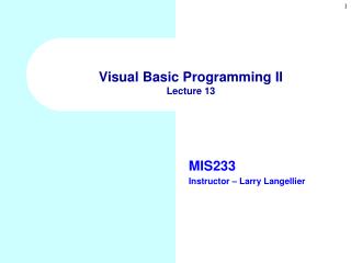 Visual Basic Programming II Lecture 13