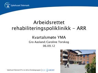 Arbeidsrettet rehabiliteringspoliklinikk - ARR