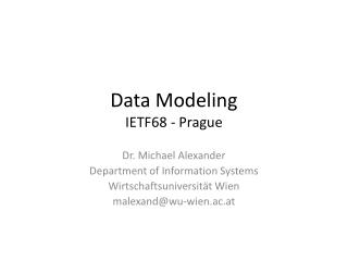 Data Modeling IETF68 - Prague