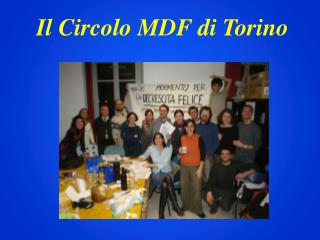 Il Circolo MDF di Torino