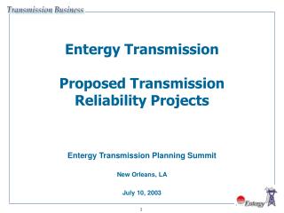 Entergy Transmission Proposed Transmission Reliability Projects
