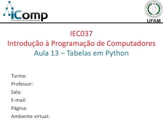 IEC037 Introdução à Programação de Computadores Aula 13 – Tabelas em Python