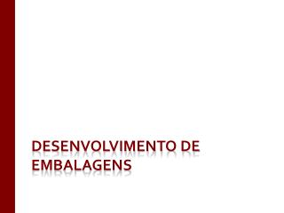 Desenvolvimento de Embalagens