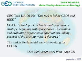 GEO Task DA-06-02: “This task is led by CEOS and IEEE”