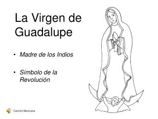 La Virgen de Guadalupe