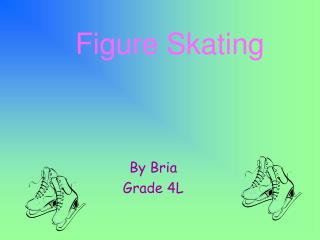 By Bria Grade 4L
