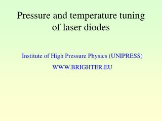 Pressure and temperature tuning of laser diodes