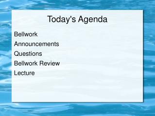 Today's Agenda