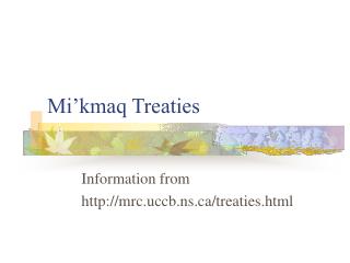 Mi’kmaq Treaties