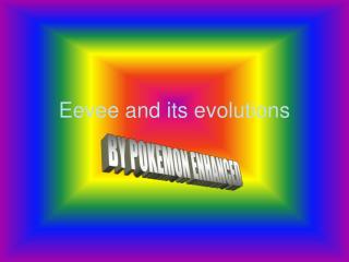 Eevee and its evolutions