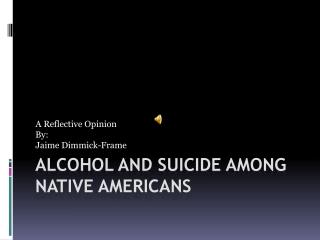 Alcohol and Suicide Among Native Americans