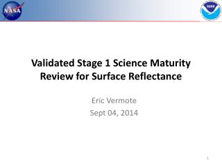 Validated Stage 1 Science Maturity Review for Surface Reflectance