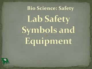 Lab Safety Symbols and Equipment