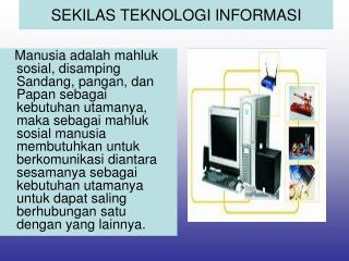 SEKILAS TEKNOLOGI INFORMASI