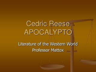 Cedric Reese APOCALYPTO