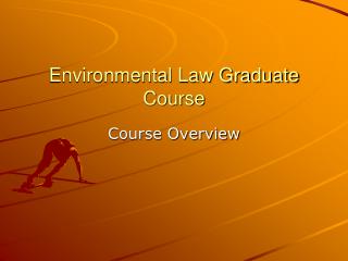 Environmental Law Graduate Course