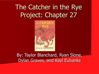 The Catcher in the Rye Project: Chapter 27
