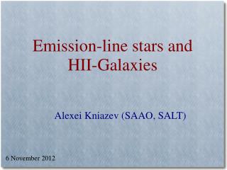 Emission-line stars and HII-Galaxies