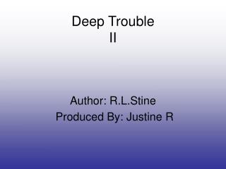 Deep Trouble II