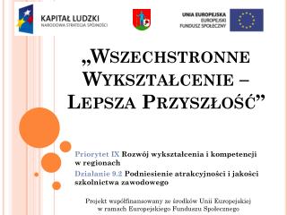 „Wszechstronne Wykształcenie – Lepsza Przyszłość”