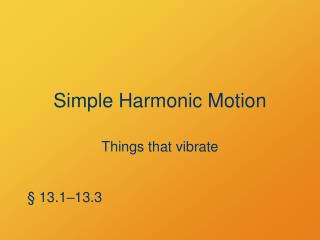 Simple Harmonic Motion