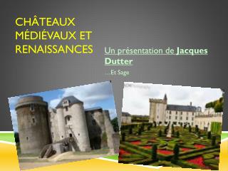 Ch âteaux médiévaux et renaissances