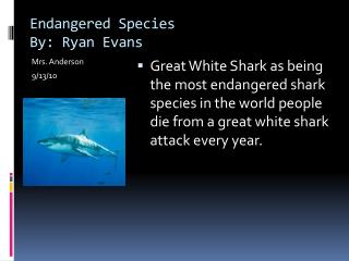 Endangered Species By: Ryan Evans