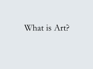 What is Art?