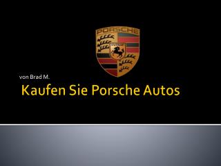 Kaufen Sie Porsche Autos