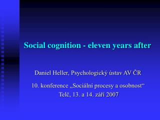 Social cognition - eleven years after